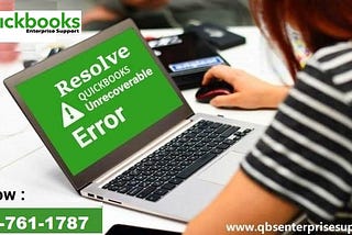 How to fix QuickBooks desktop unrecoverable Error?