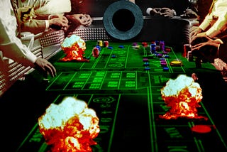 A photo of people crowded around a craps table, shot with a low POV, where the dice would end up after a throw, looking back towards the players. The table is dotted with rising mushroom clouds, and at the head end of the table yawns the smoking mouth of a cannon.