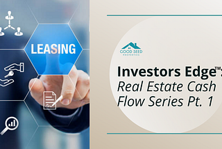 Investors Edge™ Cash Flow Series Pt. 1: Navigating Challenges
