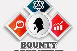 BOUNTY DETECTIVE, THE ONE STOP FORUM FOR A GENUINE AND MODEST CAMPAIGN