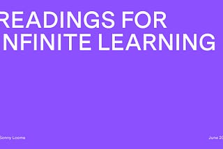 Readings for infinite learning