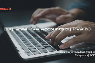 Buy Gmail PVA Accounts by PVATO