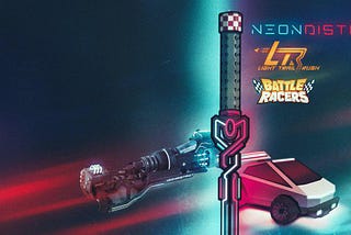 Neon District epic collaboration with Battle Racers and Light Trail Rush!