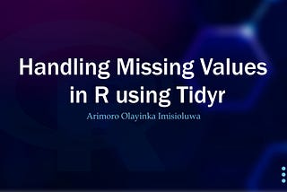 Handling Missing Values in R using Tidyr