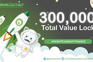 GreenTeaSwap V2 300K NOW🍵🍵🍵