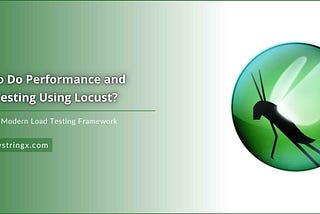 How to Do Performance Testing Using Locust Framework?