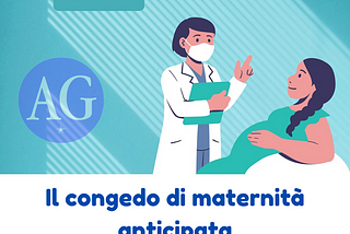 Maternità a rischio — Il congedo di maternità anticipata
(più di 2 mesi prima del parto)