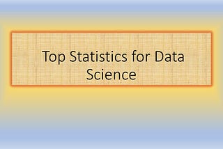 Top Statistics for Data Science