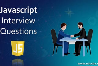 Don’t be afraid of JavaScript Interview Question, so follow