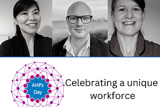 Celebrating AHPs- our unique workforce