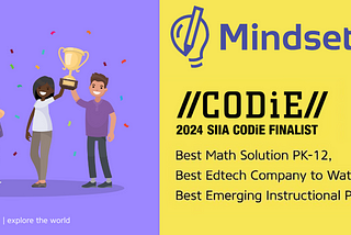 Mindsets is a 2024 CODiE Triple Award Finalist!