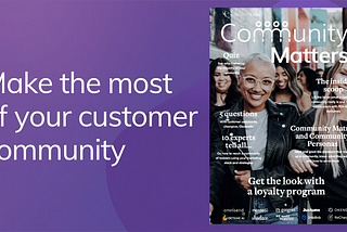 Community Matters: Taking a look at customer communities in 2022
