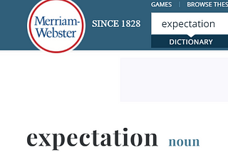 A screenshot of getting a definition of expectation from Merriam Webster.