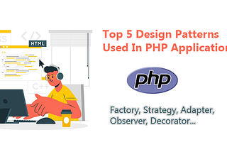 Top 5 Design Patterns Used In PHP Applications