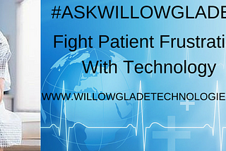 Fight Patient Frustration With Technology