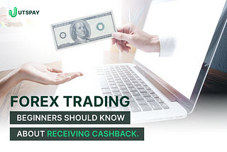 forex-beginner-cashback-utspay