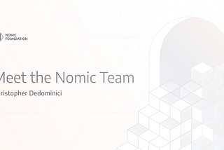 Meet the Nomic Team — Christopher Dedominici, Software Engineer on Hardhat
