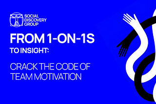 From 1-on-1s to Insight: How Moving Motivators Fueled My Team´s Drive