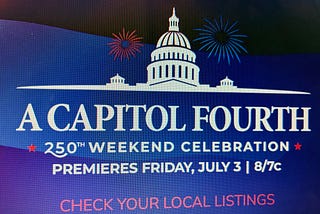 ‘A Capitol Fourth’ Is Our True Semiquincentennial Celebration