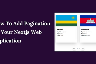 How To Add Pagination To Your Nextjs Web Application