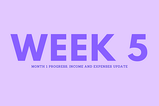 $0 To $10,000 Passive Income: Week 5