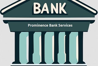 Exploring Prominence Bank Services — A Comprehensive Guide