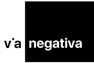 Via negativa: improving by removing