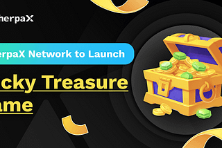 SherpaX Network to Launch Lucky Treasure Game