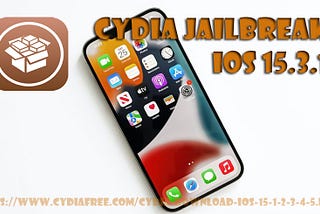 Cydia iOS 15.3.1 Download with Jailbreak iOS 15.3.1