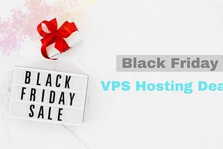 2024’s Top Black Friday VPS Hosting Deals to Power Up Your Online Presence