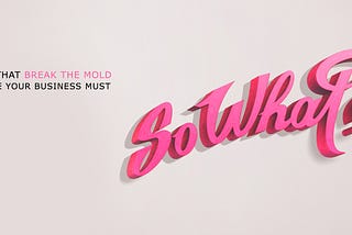 What is #SoWhat?