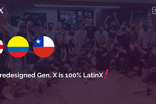 P18’s redesigned Gen. X is 100% LatinX!