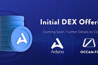 Ardana is Partnering with Occam.Fi in Upcoming IDO