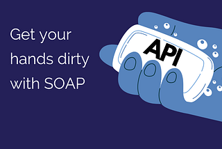Getting hands dirty with SOAP