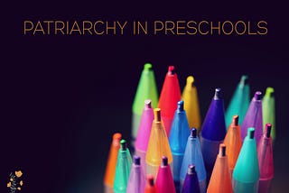 Patriarchy in Preschools