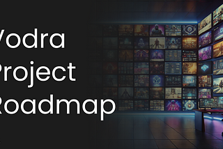 Vodra Project Roadmap: 2025