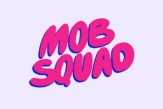 Release the Mobsquad + Stickers!