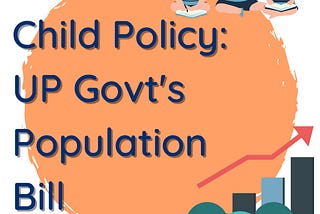 Two-Child Policy: UP govt’s ‘Population Control Bill’