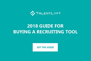 2018 Guide for Buying a Recruiting Tool