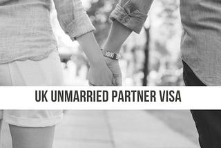 Eligibility criteria for UK Unmarried Partner Visa