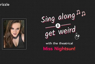 Miss Nightsun: All Things Creatively Weird On Rizzle!