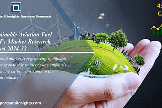 Sustainable Aviation Fuel (SAF) Market Size, Share, Global Trends 2024–32