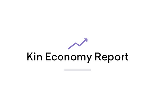 Kin Economy Report: August 2020