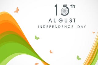 Best 15 August Independence day celebration for everyone