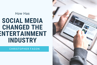How has Social Media Changed the Entertainment Industry