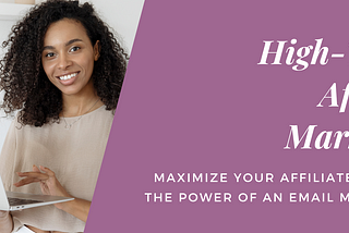 Maximize Your Affiliate Earnings: The Power of an Email Mini-Course
