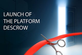 The Descrow — launch of the next generation crowdfunding platform!