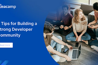5 Tips for Building a Strong Developer Community