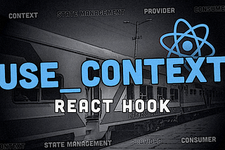 useContext — React Hook