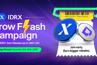 IDRX Borrow Flash Campaign with 1,601 LSK Rebates is Live!
